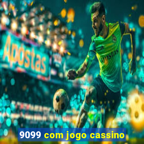 9099 com jogo cassino