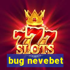 bug nevebet