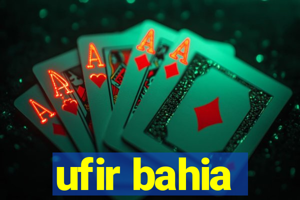 ufir bahia