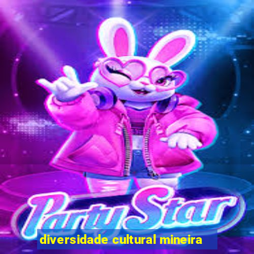 diversidade cultural mineira