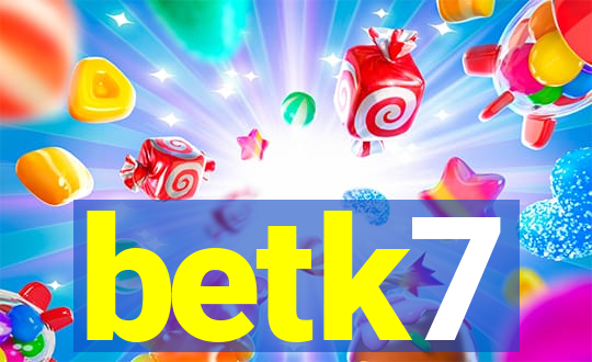 betk7