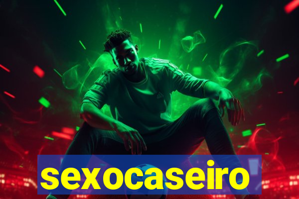 sexocaseiro