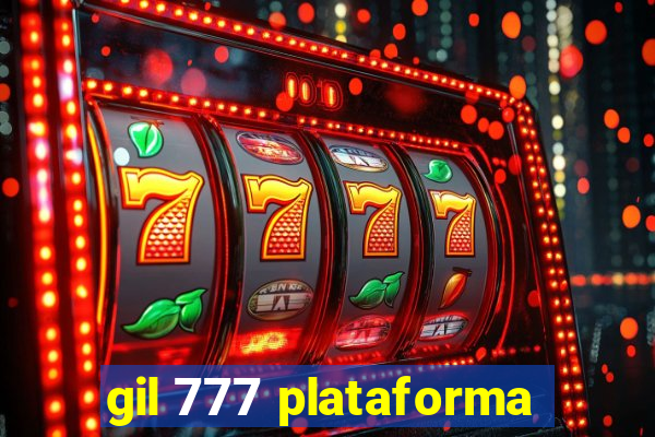 gil 777 plataforma