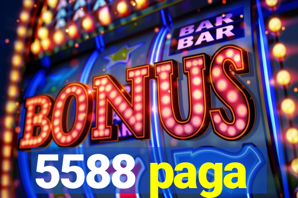 5588 paga