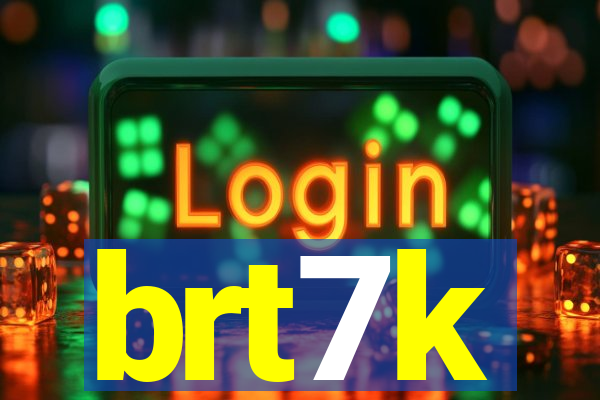 brt7k