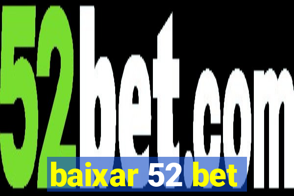 baixar 52 bet