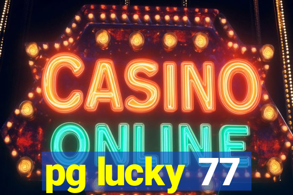 pg lucky 77