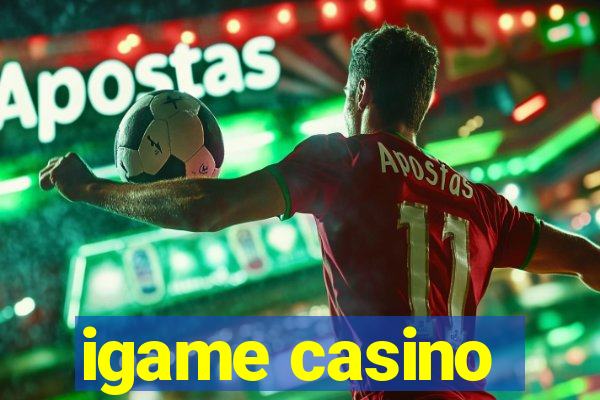 igame casino