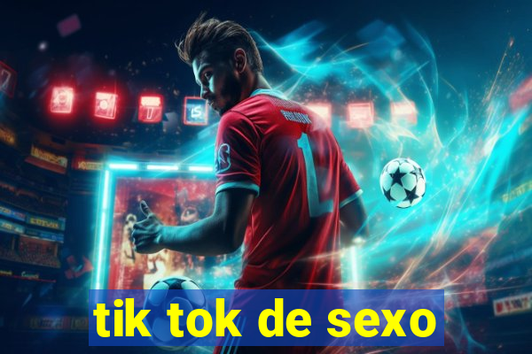 tik tok de sexo