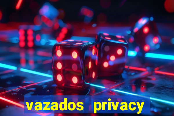 vazados privacy belle belinha