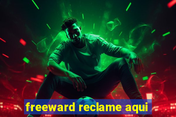 freeward reclame aqui
