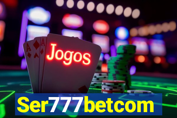 Ser777betcom