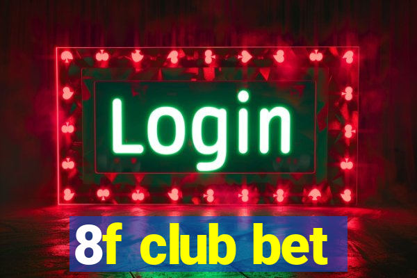 8f club bet