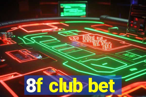 8f club bet