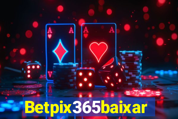 Betpix365baixar