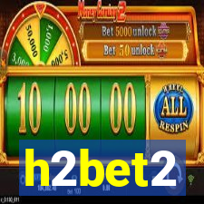 h2bet2