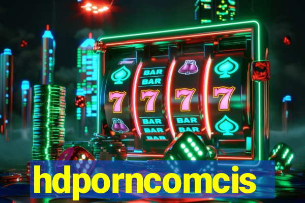 hdporncomcis