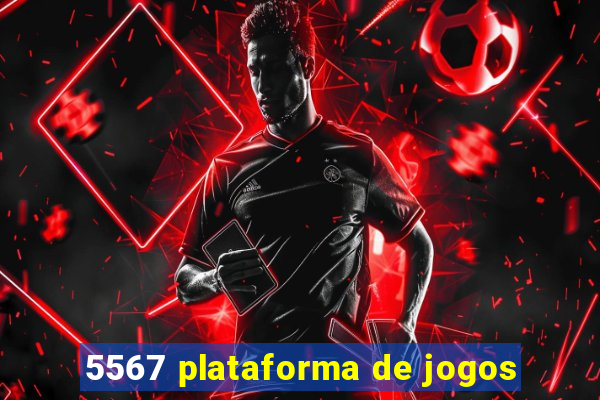5567 plataforma de jogos