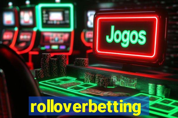 rolloverbetting
