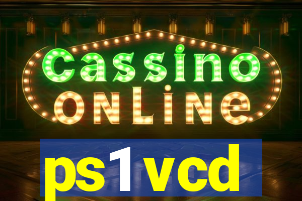 ps1 vcd