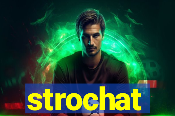 strochat