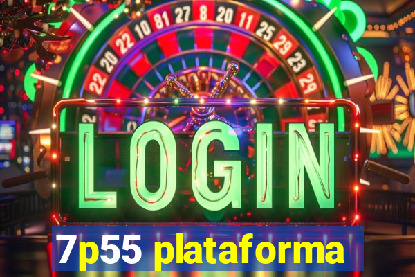 7p55 plataforma