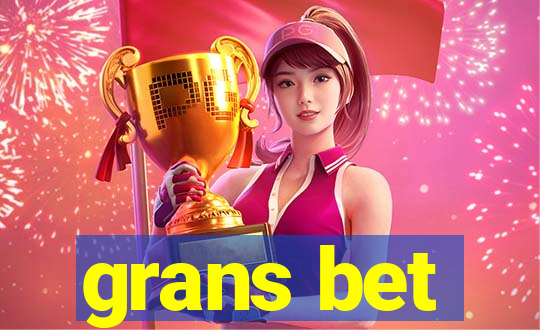 grans bet