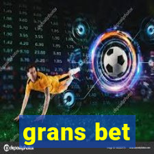 grans bet