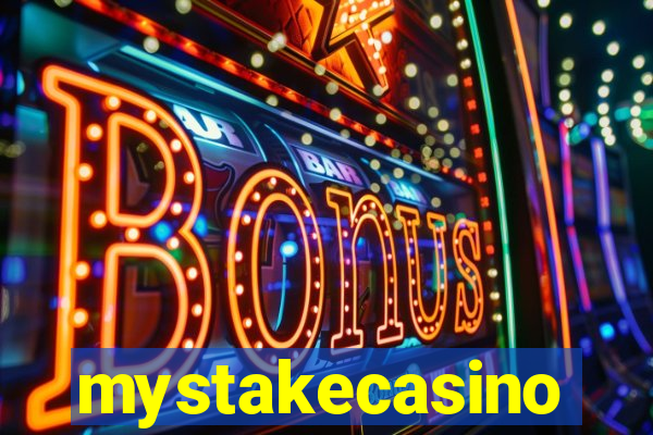 mystakecasino