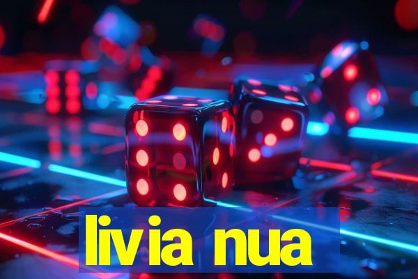 livia nua