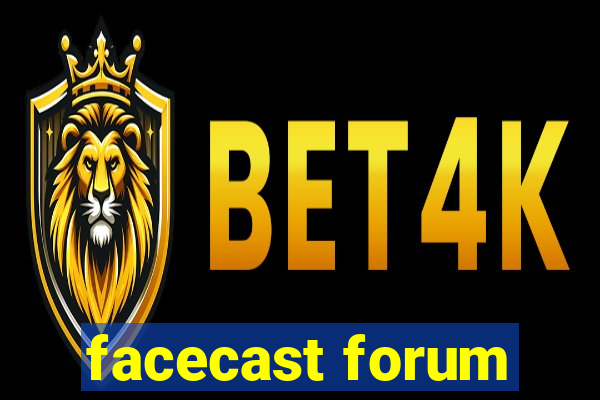 facecast forum