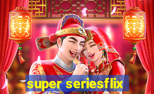 super seriesflix