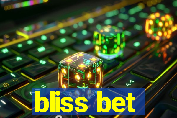 bliss bet