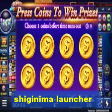 shiginima launcher