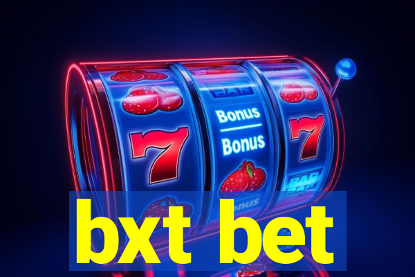 bxt bet