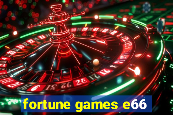 fortune games e66