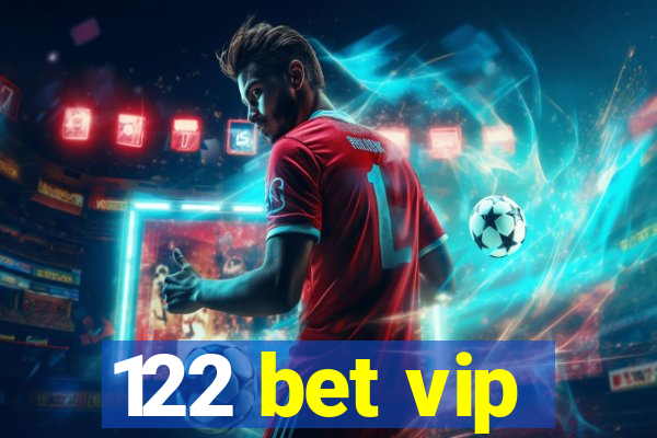 122 bet vip
