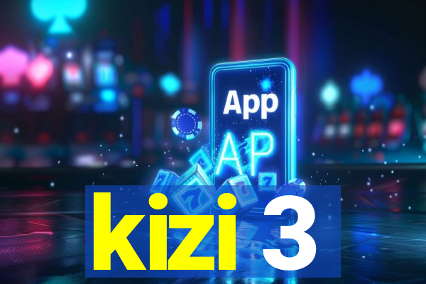 kizi 3
