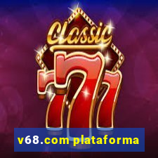 v68.com plataforma
