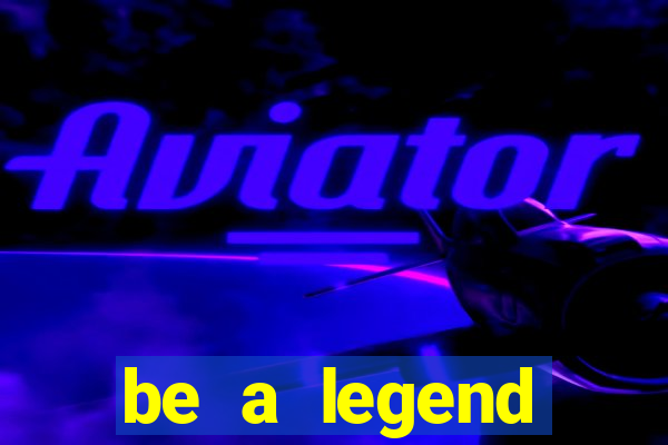 be a legend football unlimited money