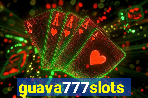 guava777slots