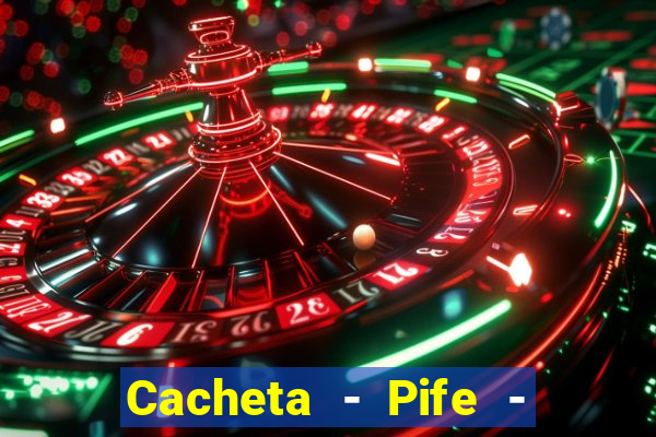 Cacheta - Pife - Jogo online