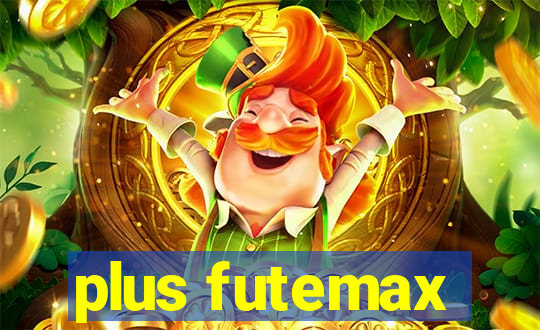 plus futemax