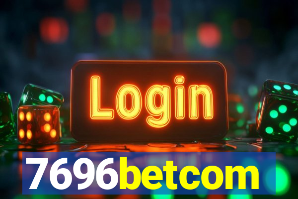 7696betcom