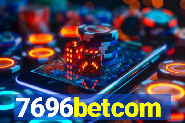 7696betcom