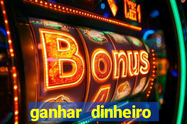 ganhar dinheiro jogando sem depositar