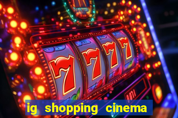ig shopping cinema porto velho