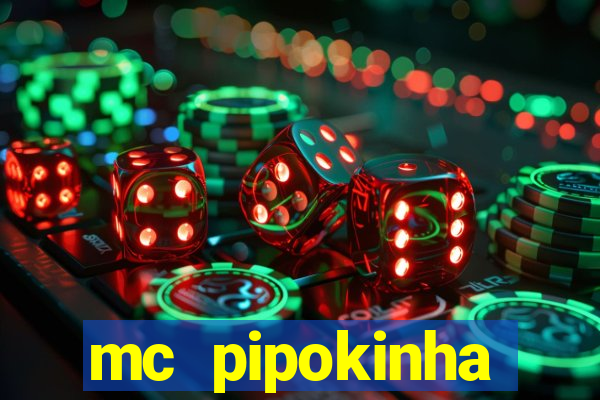 mc pipokinha transando telegram