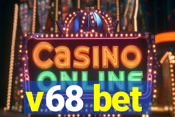 v68 bet
