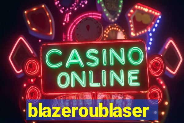 blazeroublaser